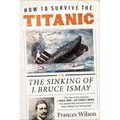 How to Survive the Titanic - Paperback