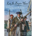 Let It Begin Here!: Lexington & Concord: First Battles of the American Revolution - Paperback