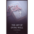 The Art of Dying Well - Hardcover