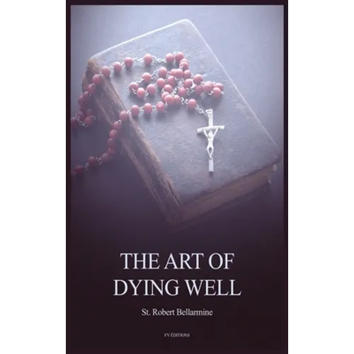 The Art of Dying Well - Hardcover
