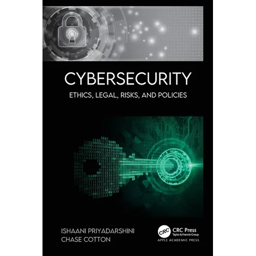Cybersecurity: Ethics, Legal, Risks, and Policies - Paperback
