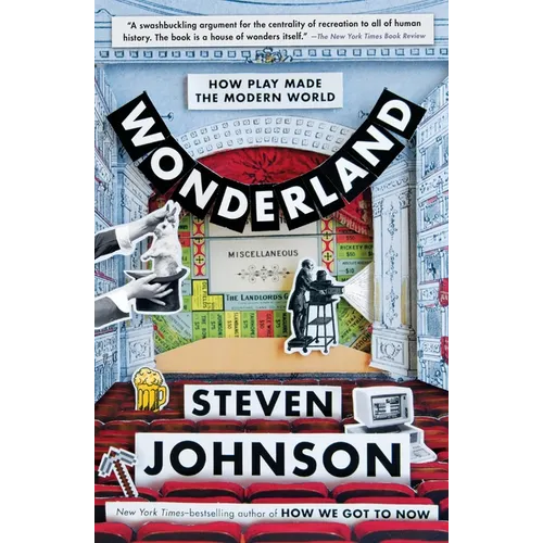 Wonderland: How Play Made the Modern World - Paperback