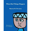 When Bad Things Happen - Hardcover