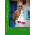 Veda Vigyanam: Essence of the Vedas: Volume 2 - Paperback