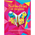 Butterflies in Origami: 20 Origami Projects with Instructions and Diagrams; Video Tutorials with Step-By-Step Demonstrations for Each Project - Paperback