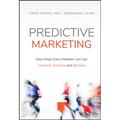 Predictive Marketing: Easy Ways Every Marketer Can Use Customer Analytics and Big Data - Hardcover