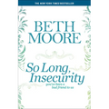 So Long, Insecurity: You've Been a Bad Friend to Us - Paperback