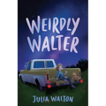 Weirdly Walter - Hardcover