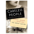 Careless People: Murder, Mayhem, and the Invention of The Great Gatsby - Paperback