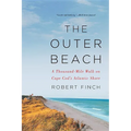 The Outer Beach: A Thousand-Mile Walk on Cape Cod's Atlantic Shore - Paperback