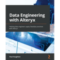 Data Engineering with Alteryx: Helping data engineers apply DataOps practices with Alteryx - Paperback