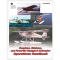 Seaplane, Skiplane, and Float/Ski Equipped Helicopter Operations Handbook - Paperback