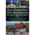 New Hampshire War Monuments: The Stories Behind the Stones - Paperback