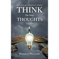 Think on Your Thoughts Volume Ii: The Act Accordingly Series - Hardcover
