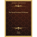 The Sacred Sermon Of Hermes - Paperback