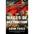 The Wages of Destruction: The Making and Breaking of the Nazi Economy - Paperback