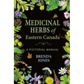 Medicinal Herbs of Eastern Canada: A Pictorial Manual - Paperback
