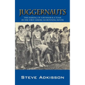 Juggernauts: The Making of a Runner & a Team in the First American Running Boom - Paperback