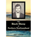 The Black Sheep Of Northern Newfoundland: Breaking Of The Family Circle - Paperback