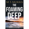 The Foaming Deep: A Yorkshire Murder Mystery - Paperback