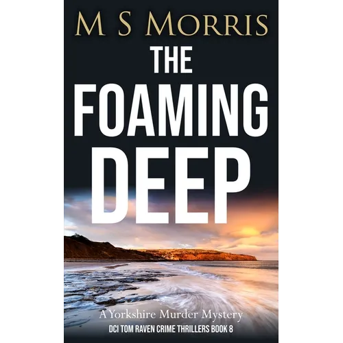 The Foaming Deep: A Yorkshire Murder Mystery - Paperback