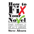 How to Fix Your Novel - Paperback