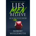Lies Men Believe: And the Truth That Sets Them Free - Hardcover