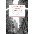 Economists and the Powerful: Convenient Theories, Distorted Facts, Ample Rewards - Paperback