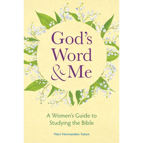 God's Word and Me: A Women's Guide to Studying the Bible - Paperback