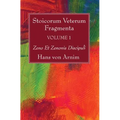 Stoicorum Veterum Fragmenta Volume 1: Zeno Et Zenonis Discipuli - Paperback
