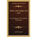 Nature, Knowledge And God: An Introduction To Thomistic Philosophy - Hardcover