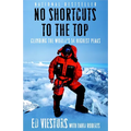 No Shortcuts to the Top: Climbing the World's 14 Highest Peaks - Paperback