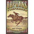 Orphans Preferred: The Twisted Truth and Lasting Legend of the Pony Express - Paperback