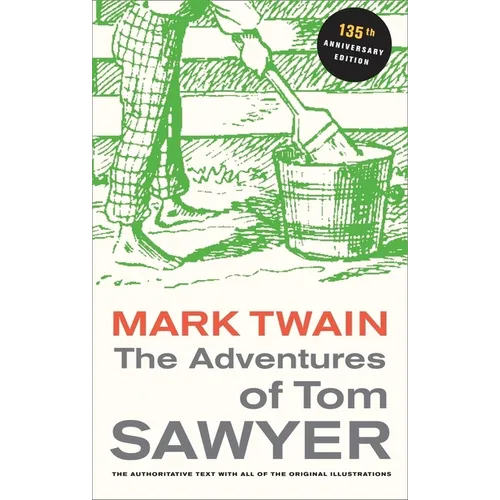 The Adventures of Tom Sawyer, 135th Anniversary Edition - Paperback