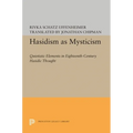 Hasidism as Mysticism: Quietistic Elements in Eighteenth-Century Hasidic Thought - Paperback