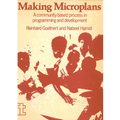 Making Microplans: A Community Based Process in Programming and Development - Paperback