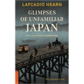Glimpses of Unfamiliar Japan: Two Volumes in One - Paperback