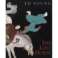 The Lost Horse: A Chinese Folktale - Paperback