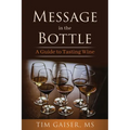 Message in the Bottle: A Guide to Tasting Wine - Paperback