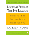 Looking Beyond the Ivy League: Finding the College That's Right for You - Paperback