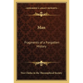 Man: Fragments of a Forgotten History - Paperback