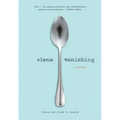 Elena Vanishing: A Memoir - Paperback