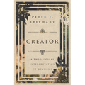 Creator: A Theological Interpretation of Genesis 1 - Paperback