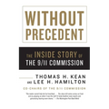 Without Precedent: The Inside Story of the 9/11 Commission - Paperback