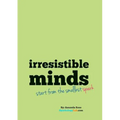 Irresistible Minds - Workbook & Journal - Paperback