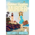 Summer Vacation Murder: An Undercover Tourist Cozy Mystery - Paperback
