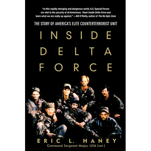 Inside Delta Force: The Story of America's Elite Counterterrorist Unit - Paperback