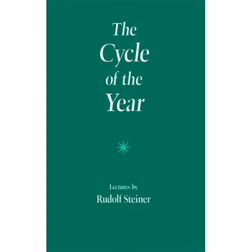 The Cycle of the Year: As Breathing Process of the Earth (Cw 223) - Paperback
