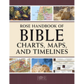 Rose Handbook of Bible Charts, Maps, and Timelines - Paperback