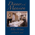 Dinner at the Mansion - Hardcover